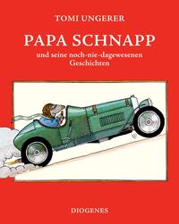 Vorderes Coverbild Papa Schnapp und seine noch-nie-dagewesenen Geschichten