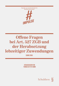 Vorderes Coverbild Offene Fragen bei Art. 527 ZGB und der Herabsetzung lebzeitiger Zuwendungen