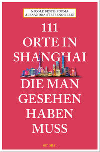 Vorderes Coverbild 111 Orte in Shanghai, die man gesehen haben muss