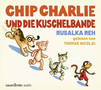 Vorderes Coverbild Chip Charlie und die Kuschelbande