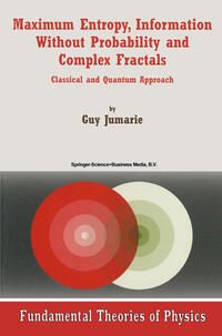 Vorderes Coverbild Maximum Entropy, Information Without Probability and Complex Fractals