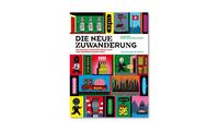 Vorderes Coverbild Die neue Zuwanderung