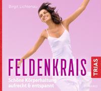 Vorderes Coverbild Feldenkrais: Schöne Körperhaltung - aufrecht & entspannt (Hörbuch)