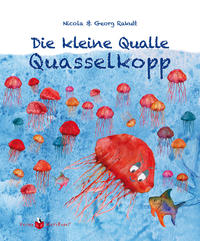 Vorderes Coverbild Die kleine Qualle Quasselkopp