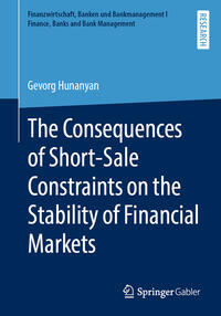 Vorderes Coverbild The Consequences of Short-Sale Constraints on the Stability of Financial Markets