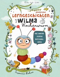Vorderes Coverbild Lerngeschichten mit Wilma Wochenwurm - Das wurmstarke Vorschulbuch