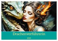 Vorderes Coverbild Drachenverführerin (Wandkalender 2025 DIN A2 quer), CALVENDO Monatskalender
