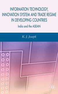 Vorderes Coverbild Information Technology, Innovation System and Trade Regime in Developing Countries