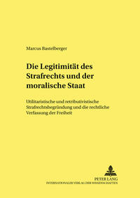 Vorderes Coverbild Die Legitimität des Strafrechts und der «moralische Staat»