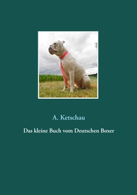 Vorderes Coverbild Das kleine Buch vom Deutschen Boxer