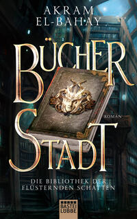 Vorderes Coverbild Die Bibliothek der flüsternden Schatten - Bücherstadt