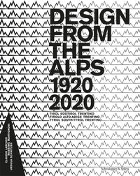 Vorderes Coverbild Design from the Alps 1920–2020