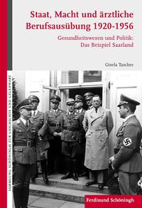 Vorderes Coverbild Staat, Macht und ärztliche Berufsausübung 1920-1956