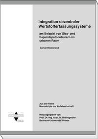 Vorderes Coverbild Integration dezentraler Werkstofferfassungssysteme am Beispiel von Glas- und Papierdepotcontainern im urbaren Raum