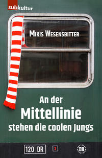 Vorderes Coverbild An der Mittellinie stehen die coolen Jungs