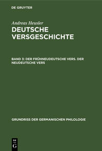 Vorderes Coverbild Andreas Heusler: Deutsche Versgeschichte / Der frühneudeutsche Vers. Der neudeutsche Vers