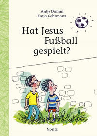 Vorderes Coverbild Hat Jesus Fußball gespielt?
