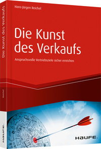 Vorderes Coverbild Die Kunst des Verkaufs - Anspruchsvolle Vertriebsziele sicher erreichen