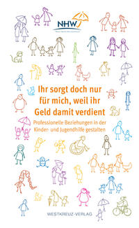 Vorderes Coverbild Ihr sorgt doch nur für mich, weil ihr Geld damit verdient