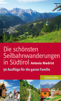Vorderes Coverbild Die schönsten Seilbahnwanderungen in Südtirol