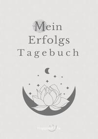 Vorderes Coverbild Erfolgsjournal, Mein Erfolgs Tagebuch: Visionen und Ziele erreichen durch Gewohnheiten