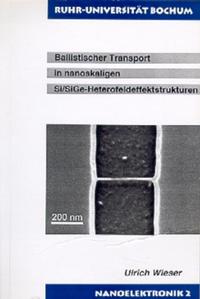 Vorderes Coverbild Ballistischer Transport in nanoskaligen Si/SiGe-Heterofeldeffektstrukturen