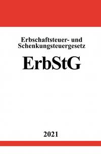 Vorderes Coverbild Erbschaftsteuer- und Schenkungsteuergesetz (ErbStG)