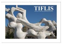 Vorderes Coverbild Tiflis - Streifzüge durch die georgische Hauptstadt (Wandkalender 2025 DIN A3 quer), CALVENDO Monatskalender