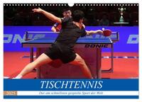 Vorderes Coverbild Tischtennis - Der am schnellsten gespielte Sport der Welt (Wandkalender 2025 DIN A3 quer), CALVENDO Monatskalender