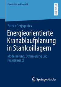 Vorderes Coverbild Energieorientierte Kranablaufplanung in Stahlcoillagern
