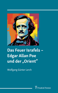 Vorderes Coverbild Das Feuer Israfels – Edgar Allan Poe und der „Orient“