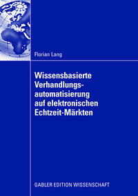 Vorderes Coverbild Wissensbasierte Verhandlungsautomatisierung auf elektronischen Echtzeit-Märkten