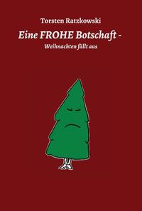 Vorderes Coverbild Eine FROHE Botschaft - Weihnachten fällt aus