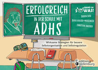 Vorderes Coverbild Erfolgreich in der Schule mit ADHS - Wirksame Strategien für bessere Selbstorganisation und Selbstregulation
