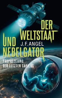 Vorderes Coverbild Der Weltstaat und Nebelgator