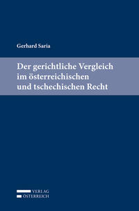 Vorderes Coverbild Der gerichtliche Vergleich im österreichischen und tschechischen Recht