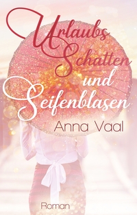 Vorderes Coverbild Urlaubsschatten und Seifenblasen