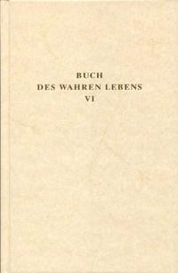Vorderes Coverbild Das Buch des wahren Lebens. Lehren des göttlichen Meisters / Das Buch des wahren Lebens. Lehren des göttlichen Meisters