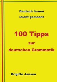 Vorderes Coverbild 100 Tipps zur deutschen Grammatik