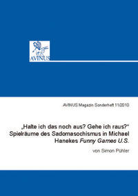 Vorderes Coverbild „Halte ich das noch aus? Gehe ich raus?“  Spielräume des Sadomasochismus in Michael Hanekes Funny Games U.S.