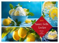 Vorderes Coverbild Sauer Gelb Lecker (Wandkalender 2025 DIN A2 quer), CALVENDO Monatskalender