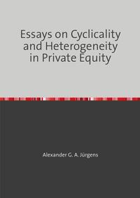 Vorderes Coverbild Essays on Cyclicality and Heterogeneity in Private Equity