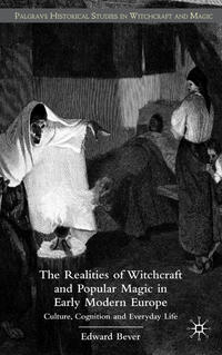 Vorderes Coverbild The Realities of Witchcraft and Popular Magic in Early Modern Europe