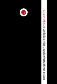 Vorderes Coverbild Die Anthologie der Gedichte betrunkener Frauen