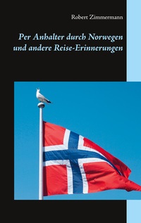 Vorderes Coverbild Per Anhalter durch Norwegen und andere Reise-Erinnerungen