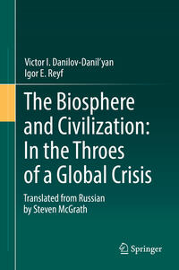 Vorderes Coverbild The Biosphere and Civilization: In the Throes of a Global Crisis