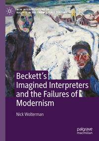 Vorderes Coverbild Beckett’s Imagined Interpreters and the Failures of Modernism
