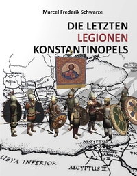 Vorderes Coverbild Die Letzten Legionen Konstantinopels