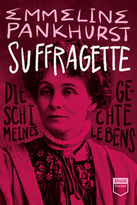 Vorderes Coverbild Suffragette (Steidl Pocket)