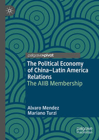 Vorderes Coverbild The Political Economy of China–Latin America Relations